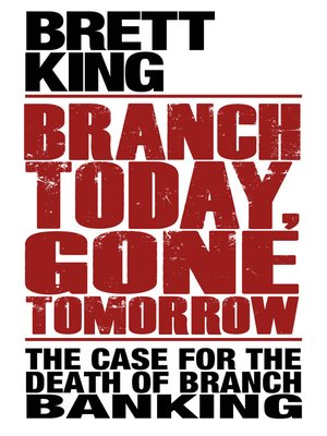 cover image of Branch Today Gone Tomorrow